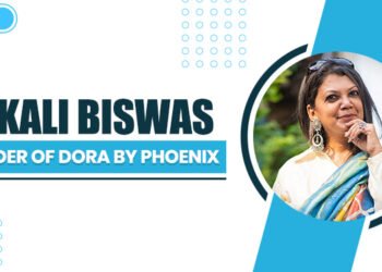 Kakali Biswas - Founder of Dora by Phoenix