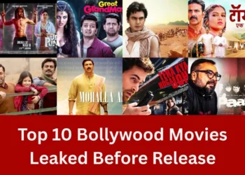 Top 10 Bollywood Movies Leaked Before Release